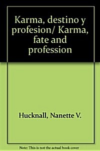 Karma, destino y profesion/ Karma, fate and profession (Paperback)