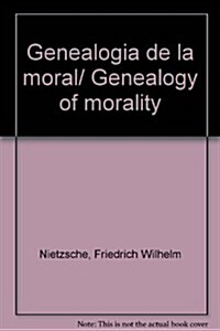 Genealogia de la moral/ Genealogy of morality (Paperback)