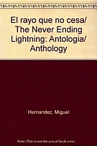 El rayo que no cesa/ The Never Ending Lightning (Paperback)