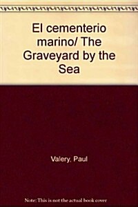El cementerio marino/ The Graveyard by the Sea (Paperback)
