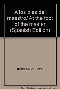 A los pies del maestro/ At the foot of the master (Paperback)