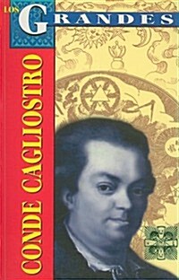 Conde Cagliostro: La Vida y los Secretos del Conde de Cagliostro = Count Cagliostro (Paperback)