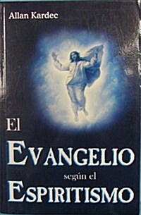 El evangelio segun el espiritismo/ The Gospel according to spiritism (Paperback)