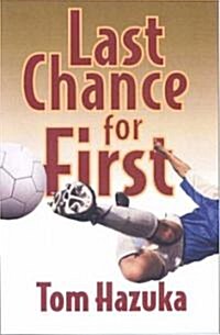 Last Chance for First (Paperback)