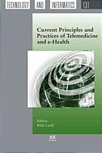 Current Principles and Practices of Telemedicine and E-Health (Hardcover)