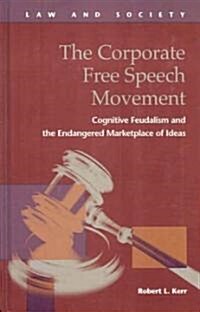 The Corporate Free-Speech Movement (Hardcover)