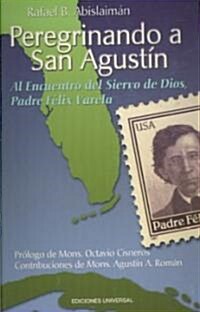 Peregrinando a San Agustin/ San Agustin Peregrination (Paperback)