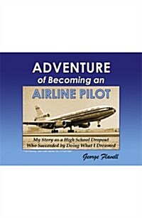 Adventure of Becoming an Airline Pilot (Audio CD, Unabridged)