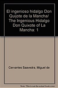 El ingenioso hidalgo Don Quijote de la Mancha/ The Ingenious Hidalgo Don Quixote of La Mancha (Paperback)