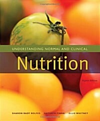 Understanding Normal and Clinical Nutrition (Hardcover, 8th)