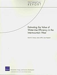 Estimating the Value of Water-Use Efficiency in the Intermountain West (Paperback)