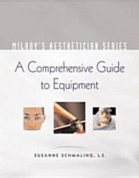 Miladys Aesthetician Series: A Comprehensive Guide to Equipment (Paperback)
