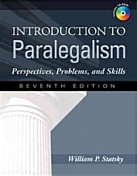 Introduction to Paralegalism: Perspectives, Problems, and Skills [With CDROM] (Hardcover, 7)
