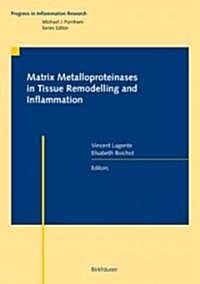 Matrix Metalloproteinases in Tissue Remodelling and Inflammation (Hardcover)