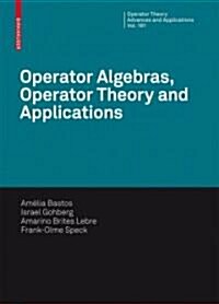 Operator Algebras, Operator Theory and Applications (Hardcover, 2008)