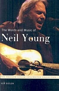 The Words and Music of Neil Young (Hardcover)