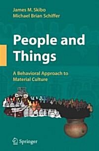 People and Things: A Behavioral Approach to Material Culture (Hardcover, 2008)