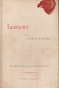 Lament for a First Nation: The Williams Treaties of Southern Ontario (Hardcover)
