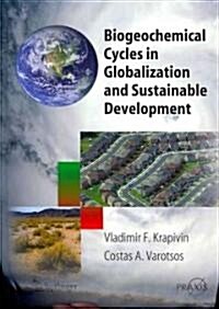 Biogeochemical Cycles in Globalization and Sustainable Development (Hardcover)