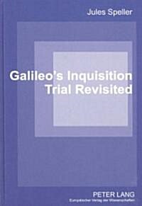 Galileos Inquisition Trial Revisited (Hardcover)