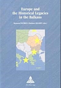 Europe and the Historical Legacies in the Balkans (Paperback)