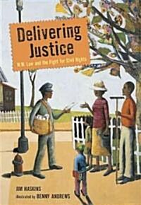 Delivering Justice: W.W. Law and the Fight for Civil Rights (Paperback)
