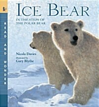 Ice Bear: In the Steps of the Polar Bear: Read and Wonder (Paperback)