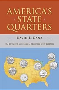 Americas State Quarters: The Definitive Guidebook to Collecting State Quarters (Paperback, 2nd)