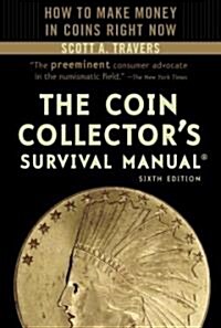 The Coin Collectors Survival Manual (Paperback, 6th, Original)
