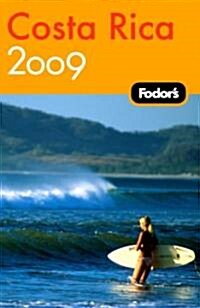 Fodors 2009 Costa Rica (Paperback, Map)