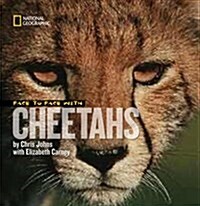 Face to Face With Cheetahs (Hardcover)