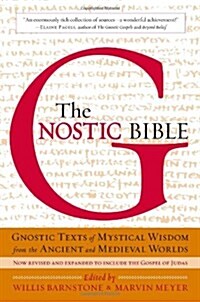 The Gnostic Bible: Revised and Expanded Edition (Paperback, Revised, Expand)