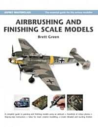 Airbrushing and Finishing Scale Models (Paperback)