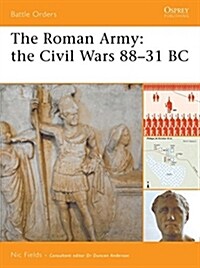 The Roman Army : The Civil Wars 88-31 BC (Paperback)