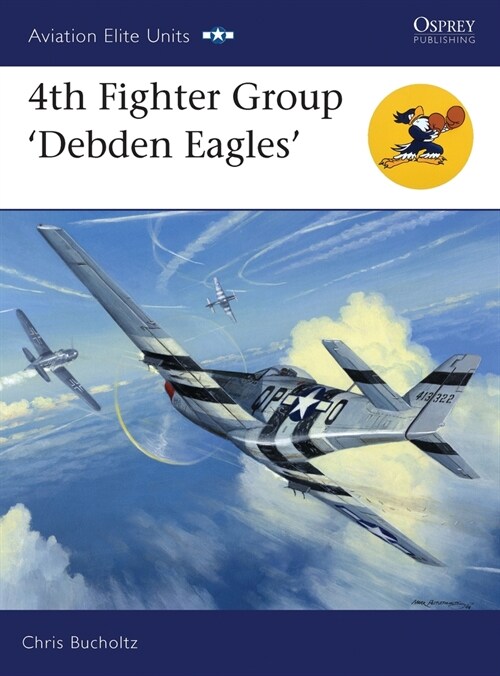 4th Fighter Group : Debden Eagles (Paperback)