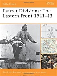 Panzer Divisions : The Eastern Front 1941-43 (Paperback)