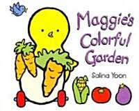 Maggies Colorful Garden (Board Book)