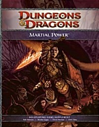 Martial Power: A 4th Edition D&d Supplement (Hardcover)