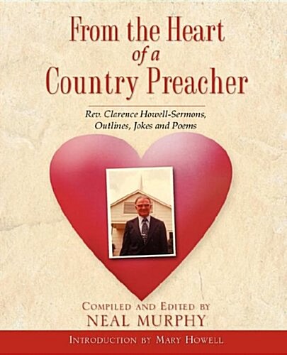 From The Heart Of A Country Preacher (Paperback)