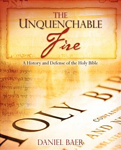 The Unquenchable Fire (Paperback)