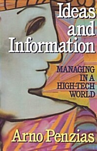 Ideas and Information: Managing in a High-Tech World (Paperback)