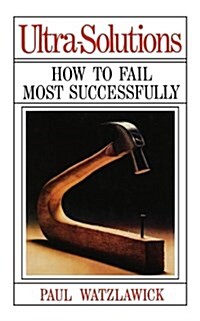 Ultra-Solutions: How to Fail Most Successfully (Paperback)