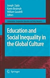 Education and Social Inequality in the Global Culture (Hardcover)