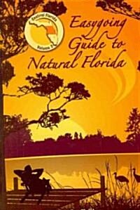 Easygoing Guide to Natural Florida, Volume 2: Central Florida (Paperback)