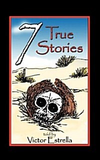 Seven True Stories (Paperback)
