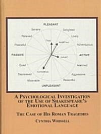 A Psychological Investigation of the Use of Shakespeares Emotional Language (Hardcover)