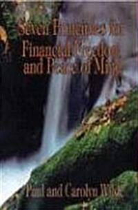 Seven Principles for Financial Freedom and Peace of Mind (Paperback)