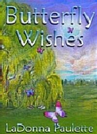 Butterfly Wishes (Paperback)
