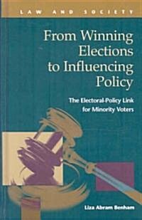 From Winning Elections to Influencing Policy (Hardcover)
