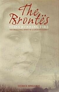 The Brontes: Veins Running Fire (Paperback)